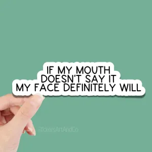 Stickers Art & Co Vinyl Sticker - My Face Definitely Will